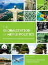 【中古】The Globalization of World Politics: An Introduction to International Relati...