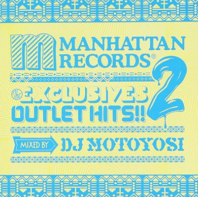 【中古】Manhattan Records“The Exclusives”OUTLET HITS!!2 mixed by DJ Motoyosi [Audio CD] DJ Motoyosi; Taj Jackson; Elliott Yamin; Ramzi; Unique; Mya; Lil Eddie; Trey Smoove; Jaicko; Unique Feat.Charice