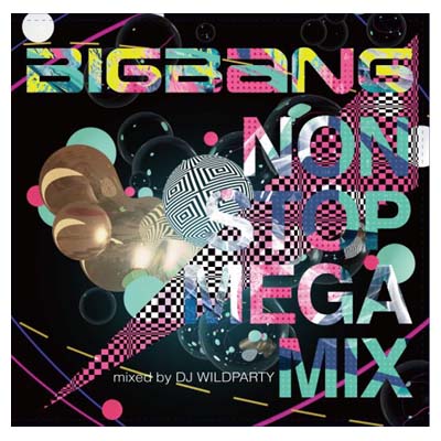 【中古】BIGBANG NON STOP MEGA MIX mixed by DJ WILDPARTY [Audio CD] BIGBANG