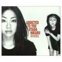 【中古】Addicted To You [Audio CD] 宇多田ヒカル