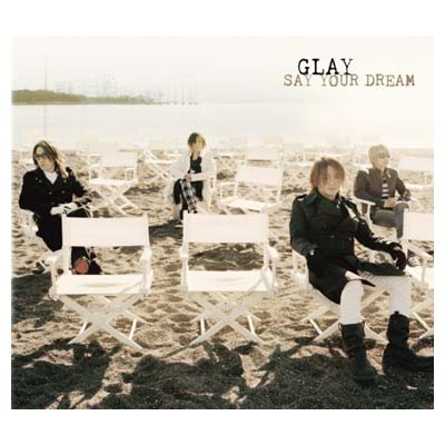 【中古】SAY YOUR DREAM(初回限定盤)(DVD付) [Audio CD] GLAY