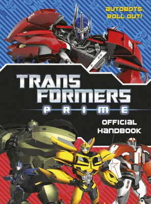 楽天ブックサプライ【中古】Transformers Prime: Official Handbook