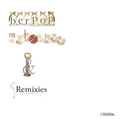 【中古】berpop melodies & Remixies