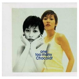 【中古】one too many Chocolat [Audio CD] ショコラ