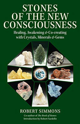 【中古】Stones of the New Consciousness: Healing Awakening and Co-creating with Crystals Minerals and Gems