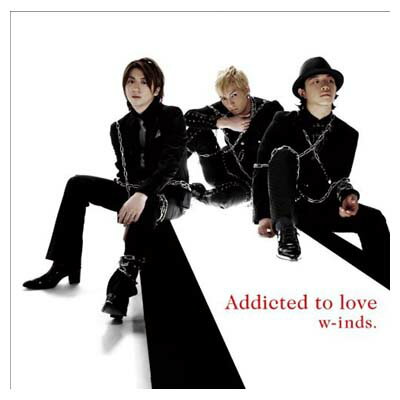 【中古】Addicted to love(通常盤A) [Audio CD] w-inds.