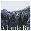 šA Little Bit (A) [Audio CD] w-inds.