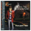 yÁzLUPIN THE THIRDuJAZZv~PLAYS THE STANDARDS~