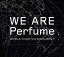 šWE ARE Perfume -WORLD TOUR 3rd DOCUMENT()[DVD]