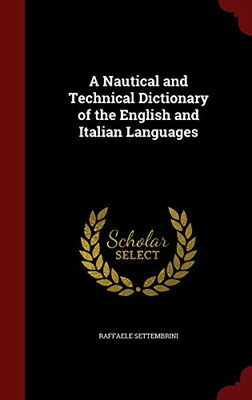 【中古】A Nautical and Technical Dictionary of the English and Italian Languages