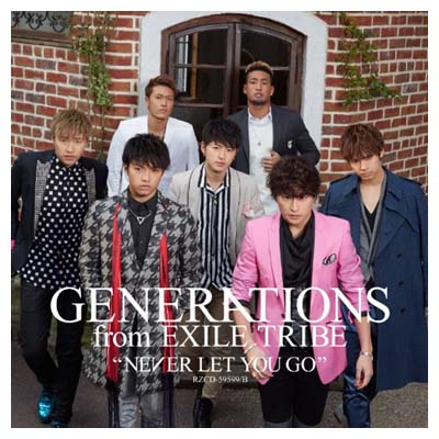 【中古】NEVER LET YOU GO (CD+DVD) [Audio CD] GENERATIONS from EXILE TRIBE