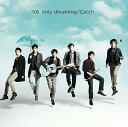 【中古】only dreaming/Catch(初回生産限定VISUAL盤)(ジャケットA)(DVD付)