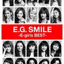 yÁzE.G. SMILE -E-girls BEST-(2CD + 3DVD+X}v[r[+X}v~[WbN)