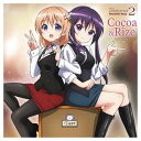 【中古】TVアニメ(ご注文はうさぎですか?)キャラクターソング2