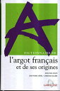 【中古】Dictionnaire de l 039 argot francais et de ses origines