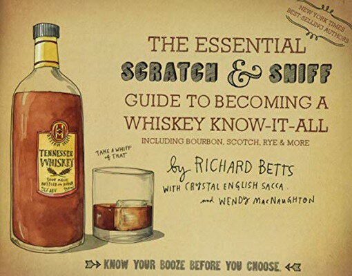 【中古】The Essential Scratch & Sniff Guide to Becoming a Whiskey Know-It-All: Know Your Booze Before You Ch