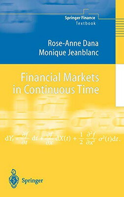 【中古】Financial Markets in Continuous Time (Springer Finance)