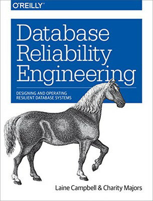 【中古】Database Reliability Engineering: Designing and Operating Resilient Database Systems