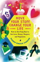 【中古】Move Your Stuff, Change Your Life: How to Use Feng Shui to Get Love, Money, Respect and Happiness