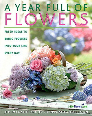 【中古】A Year Full of Flowers: Fresh Ideas to Bring Flowers Into Your Life Everyday