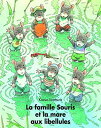 La famille souris et la mare aux libellules