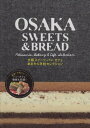 【中古】OSAKA SWEETS BREAD—大阪スイーツ パン カフェあまから手帖セレクション (クリエテMOOK)