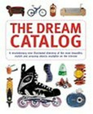 楽天ブックサプライ【中古】The Dream Catalog: A Revolutionary, New, Illustrated Directory of the Most Beautiful, Stylish and Am