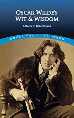 【中古】Oscar Wilde's Wit and Wisdom: A Book