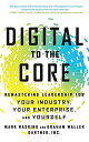 Digital to the Core: Remastering Leadership for Your Industry Your Enterprise and Yourself