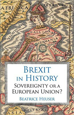 【中古】Brexit in History: Sovereignty or a European Union