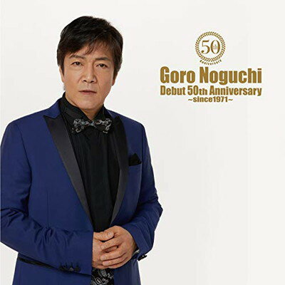 šGoro Noguchi Debut 50th Anniversary ~since1971~(CD+Blu-ray Disc)