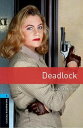 【中古】Oxford Bookworms Library 5 Deadlock 3rd