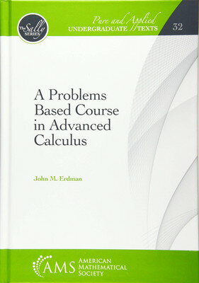 【中古】A Problems Based Course in Advanced Calculus (Pure and Applied Undergraduate Texts)