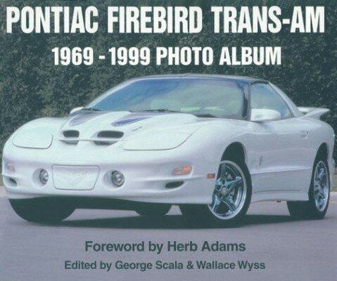 楽天ブックサプライ【中古】Pontiac Firebird Trans-Am 1969-1999 Photo Album