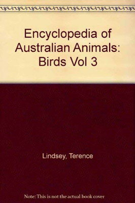 楽天ブックサプライ【中古】Encyclopedia of Australian Animals: Birds Vol 3