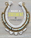 楽天ブックサプライ【中古】Make a Statement: 25 Handcrafted Jewelry & Accessory Projects