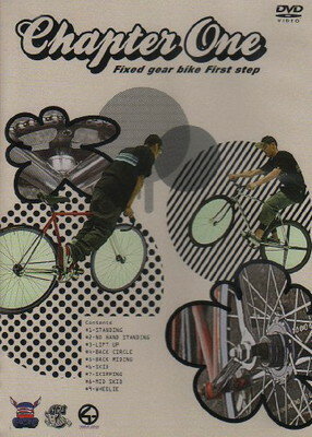 DVD）CHAPTER ONEーFixedgear Bike First Ste (（DVD）)