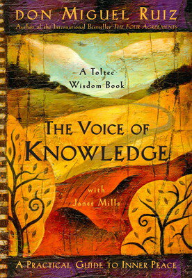 楽天ブックサプライ【中古】The Voice of Knowledge: A Practical Guide to Inner Peace （A Toltec Wisdom Book）