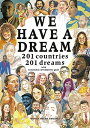 楽天ブックサプライ【中古】WE HAVE A DREAM 201 Countries 201 Dreams with Sustainable Development Goals