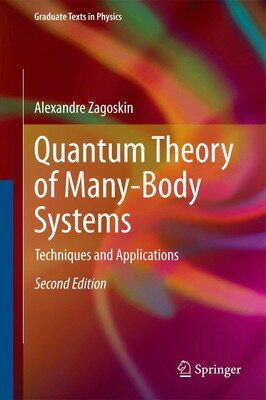 【中古】Quantum Theory of Many-Body Systems: Techniques and Applications (Graduate Texts in Physics)