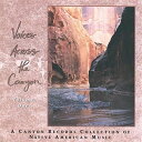 【中古】Voices Across The Canyon, Vol.1