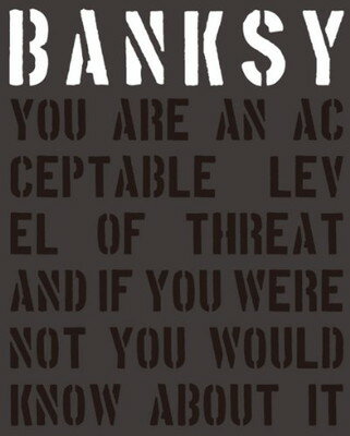 ֥åץ饤㤨֡šBANKSY YOU ARE AN ACCEPTABLE LEVEL OF THREATܸǡۡפβǤʤ2,694ߤˤʤޤ