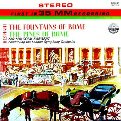 šۥ쥹ԡ :  ֥ޤʮ ֥ޤξ ֥ޤκפ (Respighi : The Fountais of Rome, The Pines of Rome / Sir Malc