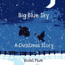 【中古】Big Blue Sky: A Christmas Story(3)