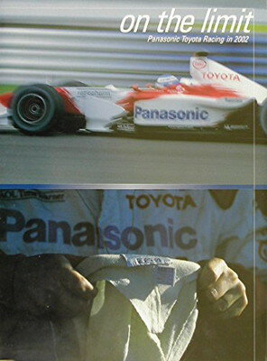 楽天ブックサプライ【中古】オン・ザ・リミット: Panasonic Toyota Racing in2002