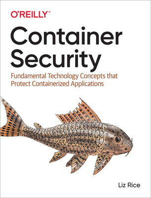 楽天ブックサプライ【中古】Container Security: Fundamental Technology Concepts That Protect Containerized Applications