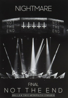 šNIGHTMARE FINALNOT THE END2016.11.23  TOKYO METROPOLITAN GYMNASIUM 2DVD+CD
