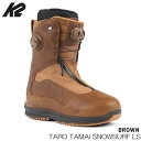 【4/24 20時～P5倍お買い物マラソン】ケーツー スノーボードブーツ 23-24 K2 TARO TAMAI SNOWSURFER LS BROWN タロウタマイ スノーサーフ 玉井太郎 レザー 日本正規品 その1