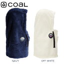 COAL コール フードウォーマー THE RIDGE HOOD ザ リッジ フード スノーボード スノボ フード 日本正規品■