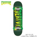 CREATURE クリーチャー スケートボード スケボー セット コンプリート 完成品 8.0 × 31.25 インチ LOGO FULL 初心者 入門 エント...